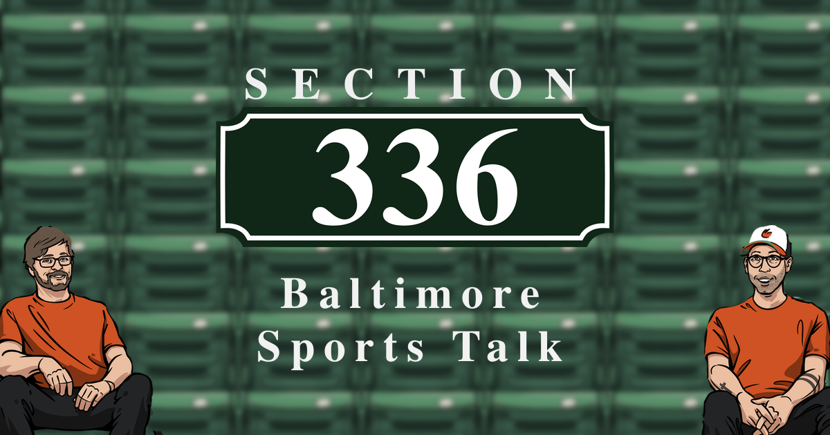 Section 336 - Baltimore Orioles Talk on Apple Podcasts