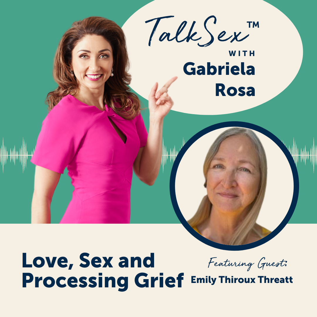 Love, Sex and Processing Grief