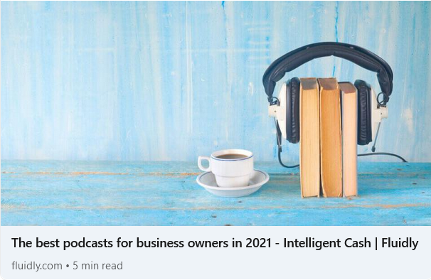 The best podcasts for business owners in 2021 - Intelligent Cash | Fluidly