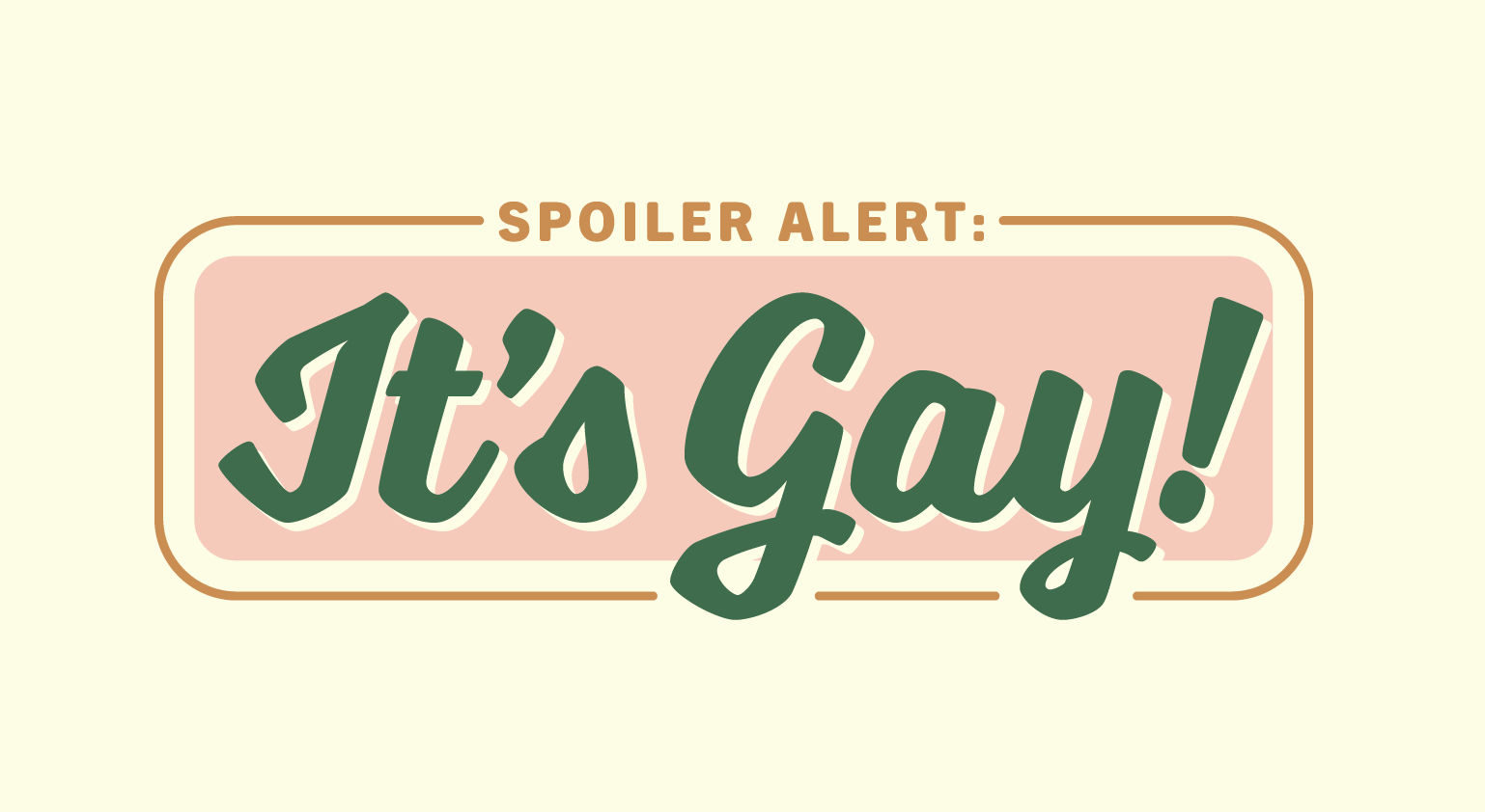 spoiler-alert-it-s-gay