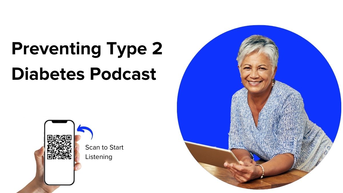 Listen to the Preventing Type 2 Diabetes Podcast on Health Unmuted